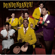 DUNDUNBANZA! - ESSENTIAL CUBAN CLASSICS