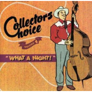 WHAT A NIGHT - COLLECTORS CHOICE VOL 4