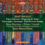 JENO TAKACS: PIANO CONCERTO/RHAPSODY FOR VIOLIN/PASSACAGLIA/SERENADE