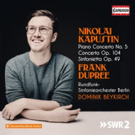 KAPUSTIN: PIANO CONCERTO NO. 5 - CONCERTO, OP. 104 - SINFONIETTA, OP. 49