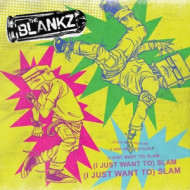 7-(I JUST WANT TO) SLAM/BABY'S TURNING BLUE