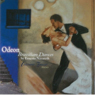 ODEON: BRAZILIAN DANCES BY ERNESTO NAZARETH