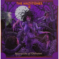 HAZYTONES II, THE: MONARCHS OF OBLIVION