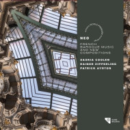 NEO - FRENCH BAROQUE MUSIC AND NEW COMPOSITIONS