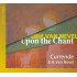 UPON THE CHANT