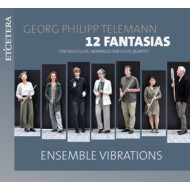 TELEMANN: 12 FANTASIAS FOR FLUTE, ARRANGED FOR FLUTE QUARTET