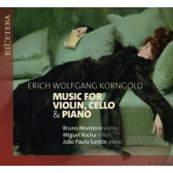 KORNGOLD MUSIC FOR VIOLIN, CELLO & PIANO