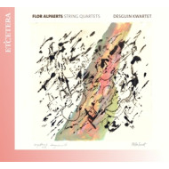 FLOR ALPAERTS: STRING QUARTETS