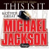 THIS IS IT & OTHER GREAT MICHAEL JACKSON SONGS