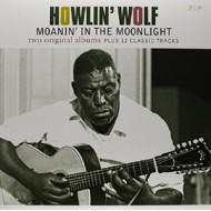 HOWLIN' WOLF/MOANIN' IN THE MOONLIGHT