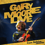 GARY MOORE LIVE - FROM BALOISE SESSION