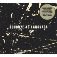 GOODBYE TO LANGUAGE