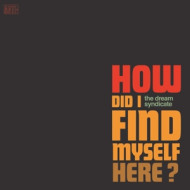HOW DID I FIND MYSELF HERE?