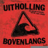 UITHOLLING BOVENLANGS