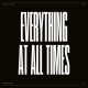 EVERYTHING AT ALL TIMES AND ALL THINGS AT ONCE<br/><h5>Megjelenés: 2019-09-20</h5>