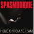 HOLD ON TO A SCREAM