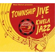 TOWNSHIP JIVE & KWELA JAZZ VOL.3