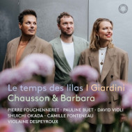 CHAUSSON & BARBARA: LE TEMPS DES LILAS