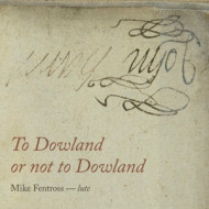 TO DOWLAND OR NOT TO DOWLAND