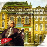 GEORG FRIDERIC HANDEL: CONCERTI GROSSI OPUS 3