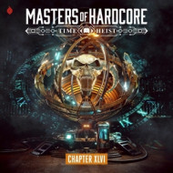 MASTERS OF HARDCORE XLVI: TIME HEIST