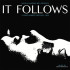 IT FOLLOWS