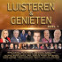 LUISTEREN & GENIETEN DEEL 1