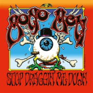 STOP DRAGGIN' ME DOWN