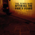 AFTER ALL THE PARTY YEARS