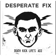 7-DEATH KICK LIFE'S ASS
