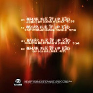 OMAR FUK IT UP KID REMIXES