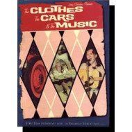 CLOTHES THE CARS THE MUSIC