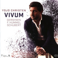 VIVUM - YOJO CHRISTEN PLAYS GERSHWIN, HUMMEL & SCHUBERT