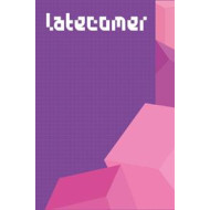 LATECOMER