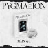 PYGMALION