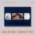 CATCH THE YOUNG : FRAGMENTS OF YOUTH
