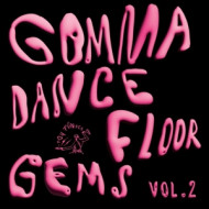 GOMMA DANCEFLOOR GEMS VOL. 2