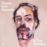 DIETER VON DEURNE & THE POLITICS