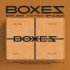 BOXES