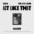 ACT LIKE THAT