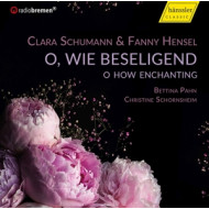 C. SCHUMANN & HENSEL: O HOW ENCHANTING - O, WIE BESELIGEND