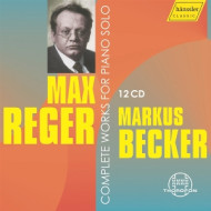 MAX REGER - COMPLETE WORKS FOR PIANO SOLO