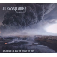 ONLY THE DEAD SEE THE END OF THE WAR