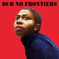 ADRIAN SHERWOOD PRESENTS: DUB NO FRONTIERS