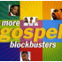 MORE GOSPEL BLOCKBUSTERS