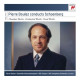 Pierre Boulez conducts Schoenb<br/><h5>Megjelenés: 2013-02-28</h5>