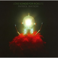LOVE SONGS FOR ROBOTS