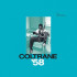 COLTRANE 58: THE PRESTIGE RECORDINGS