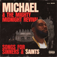 MICHAEL & THE MIGHTY MIDNIGHT REVIVAL, SONGS FOR SINNERS AND SAINTS