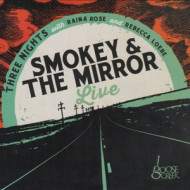 SMOKEY & THE MIRROR LIVE